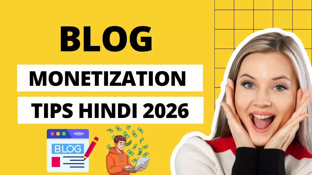 Blog Monetization Tips Hindi 2026