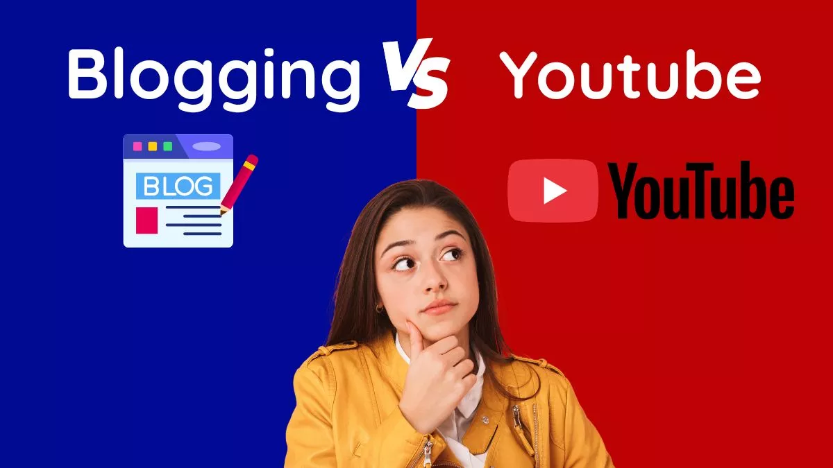 Blogging Vs YouTube